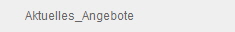 Aktuelles_Angebote